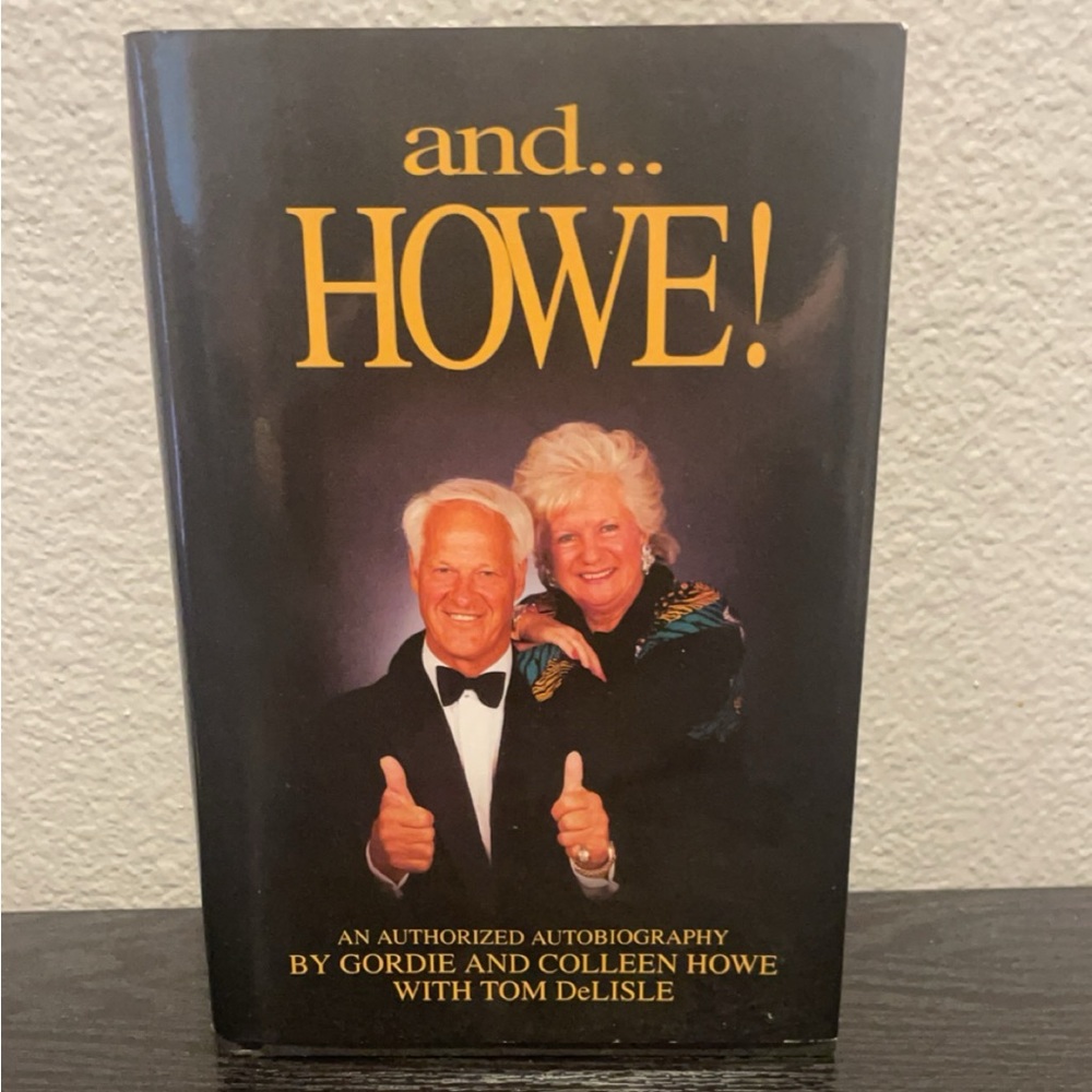 AUTOGRAPHED “And… Howe” authorized autobiography of Gordie Howe